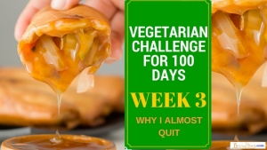 WEEK 3 VEGETARIAN CHALLENGE FOR 100 DAYS (1)